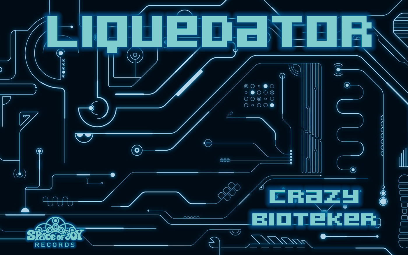 LIQUEDATOR - CrAzY  BiOtEkER